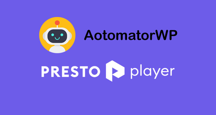 AutomatorWP Presto Player Addon 1.0.2