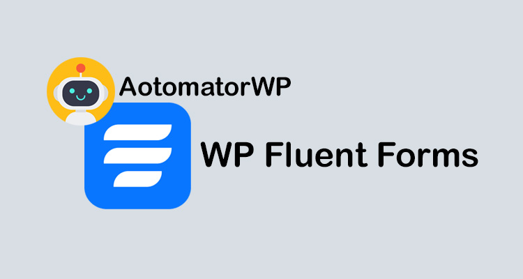 AutomatorWP WP Fluent Forms Addon 1.1.1